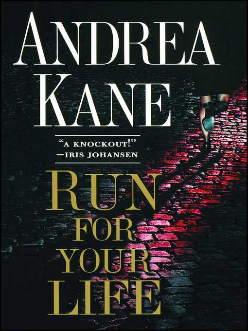Title details for Run For Your Life by Andrea Kane - Available